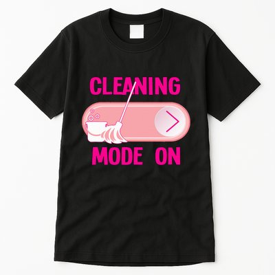 Cleaning Lady Cleaning Mode On Housekeeper Tall T-Shirt