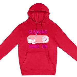 Cleaning Lady Cleaning Mode On Housekeeper Premium Pullover Hoodie