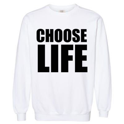 Choose Life Garment-Dyed Sweatshirt