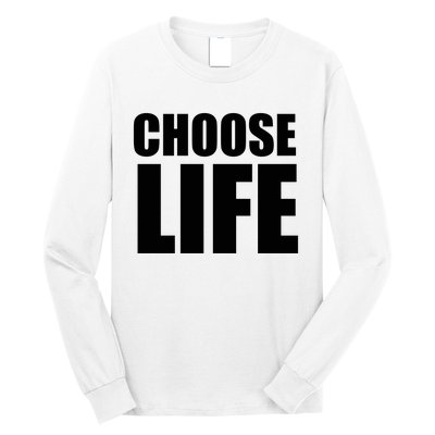 Choose Life Long Sleeve Shirt