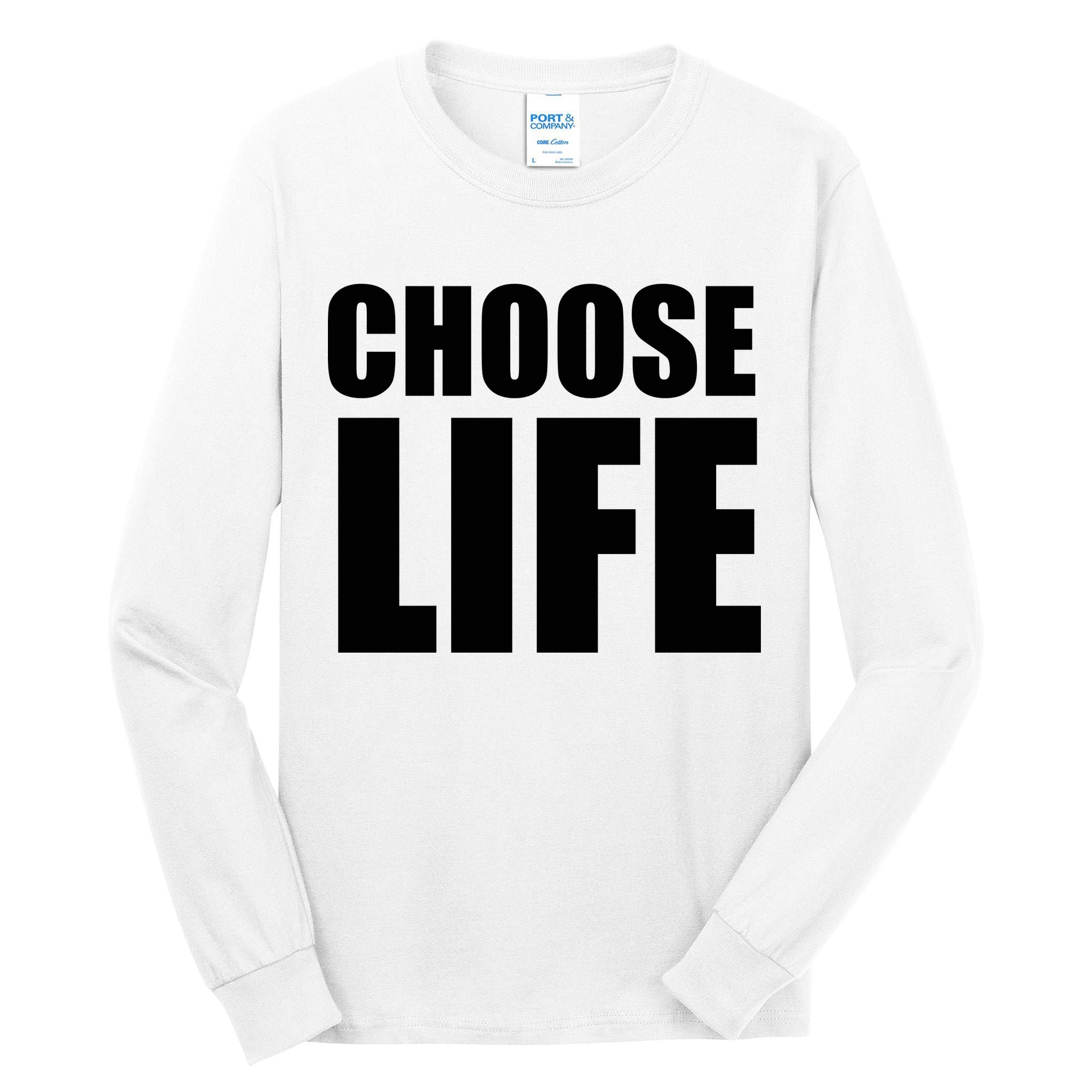 Choose Life Tall Long Sleeve T-Shirt