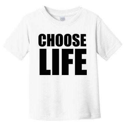 Choose Life Toddler T-Shirt