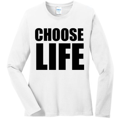 Choose Life Ladies Long Sleeve Shirt