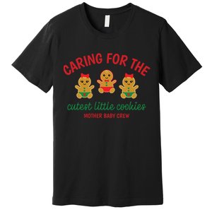 Cutest Little Cookies Mother Baby Nurse Crew Premium T-Shirt