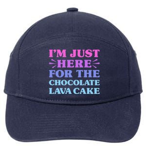 Chocolate Lava Cake I Love Chocolate Lava Cake Funny Dessert 7-Panel Snapback Hat