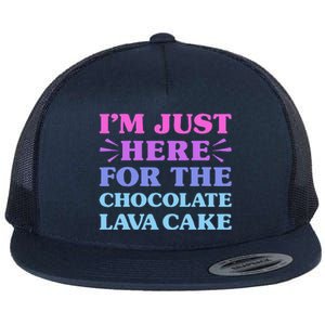 Chocolate Lava Cake I Love Chocolate Lava Cake Funny Dessert Flat Bill Trucker Hat