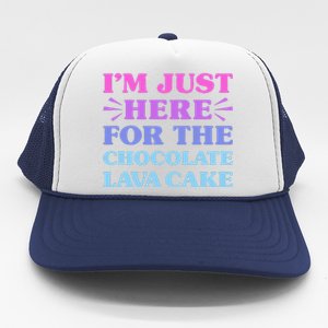 Chocolate Lava Cake I Love Chocolate Lava Cake Funny Dessert Trucker Hat