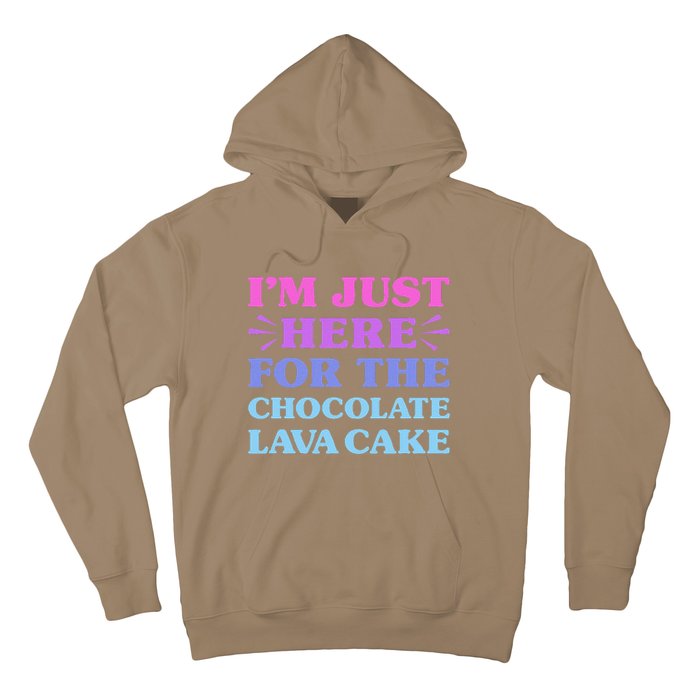 Chocolate Lava Cake I Love Chocolate Lava Cake Funny Dessert Hoodie