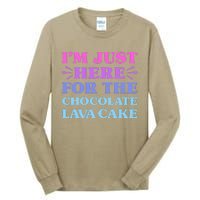 Chocolate Lava Cake I Love Chocolate Lava Cake Funny Dessert Tall Long Sleeve T-Shirt