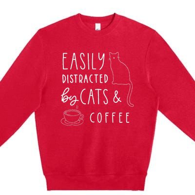 Cat Lover Cat Owner Cats And Coffee Coffee Drinker Cat Premium Crewneck Sweatshirt