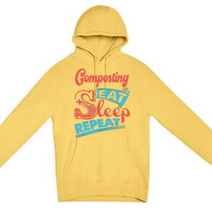 Composting Lovers Composting Eat Sleep Repeat Gift Premium Pullover Hoodie