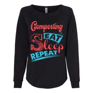 Composting Lovers Composting Eat Sleep Repeat Gift Womens California Wash Sweatshirt