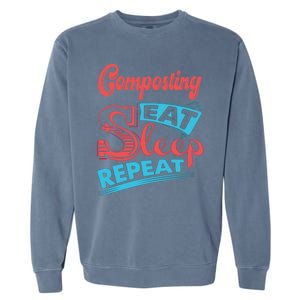 Composting Lovers Composting Eat Sleep Repeat Gift Garment-Dyed Sweatshirt