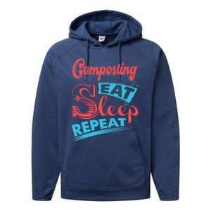 Composting Lovers Composting Eat Sleep Repeat Gift Performance Fleece Hoodie