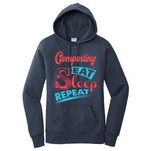 Composting Lovers Composting Eat Sleep Repeat Gift Women's Pullover Hoodie