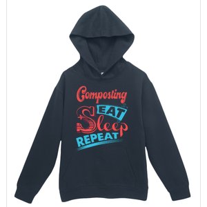 Composting Lovers Composting Eat Sleep Repeat Gift Urban Pullover Hoodie