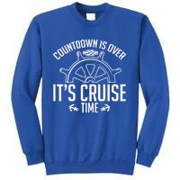 Cruise Lovers Countdown Is Over Its Cruise Time Cruising Meaningful Gift Sweatshirt