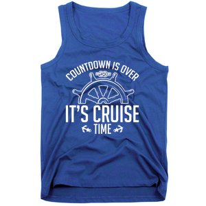 Cruise Lovers Countdown Is Over Its Cruise Time Cruising Meaningful Gift Tank Top