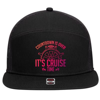 Cruise Lovers Countdown Is Over Its Cruise Time Cruising Meaningful Gift 7 Panel Mesh Trucker Snapback Hat