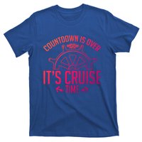 Cruise Lovers Countdown Is Over Its Cruise Time Cruising Meaningful Gift T-Shirt