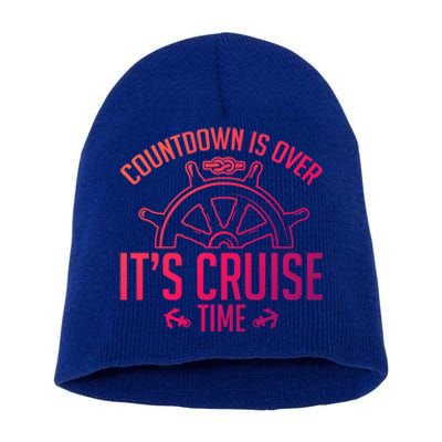 Cruise Lovers Countdown Is Over Its Cruise Time Cruising Meaningful Gift Short Acrylic Beanie