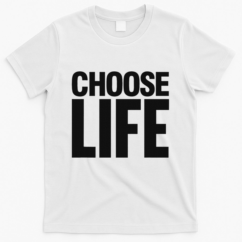 Choose Life T-Shirt