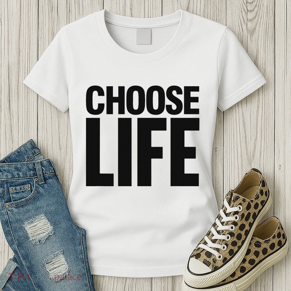 Choose Life Womens T-Shirt