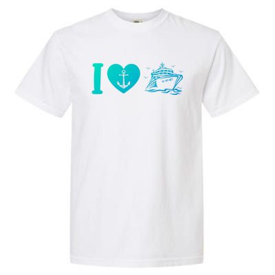 Cruising Lover Cruise Ship Vacation I Love Cruise Meaningful Gift Garment-Dyed Heavyweight T-Shirt