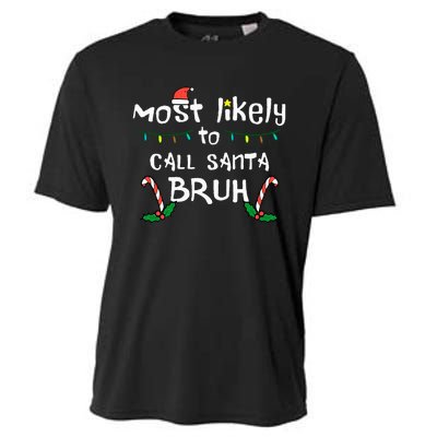 Christmas Likely Call Santa Bruh Xmas Family Cooling Performance Crew T-Shirt