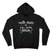 Christmas Likely Call Santa Bruh Xmas Family Hoodie