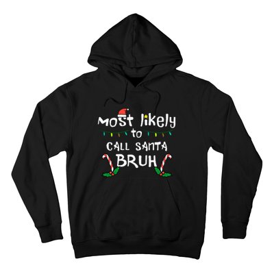 Christmas Likely Call Santa Bruh Xmas Family Hoodie