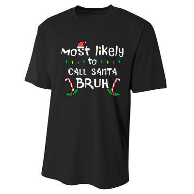 Christmas Likely Call Santa Bruh Xmas Family Performance Sprint T-Shirt