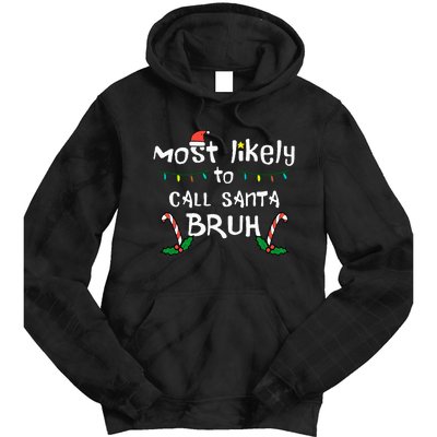 Christmas Likely Call Santa Bruh Xmas Family Tie Dye Hoodie