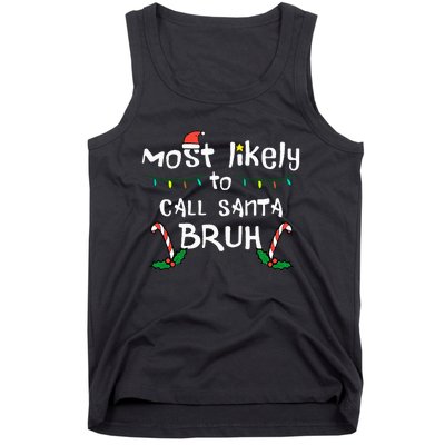 Christmas Likely Call Santa Bruh Xmas Family Tank Top