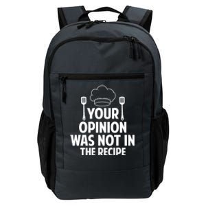 Cooking Lovers Chefs Cooks Your Opinion Wasnt In The Recipe Gift Daily Commute Backpack