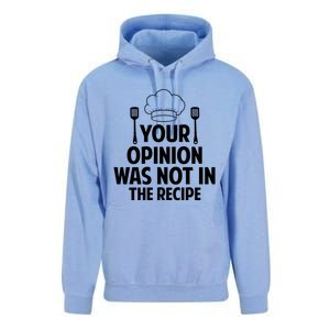 Cooking Lovers Chefs Cooks Your Opinion Wasnt In The Recipe Gift Unisex Surf Hoodie