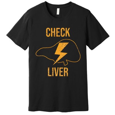 Check Liver Premium T-Shirt