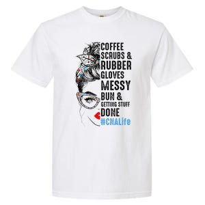 CNA Life Coffee Scrubs And Rubber Gloves Nurses Week Garment-Dyed Heavyweight T-Shirt