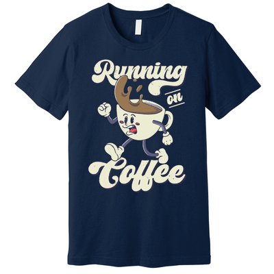 Coffee Lover Coffee Humor Coffee Drinker Funny Coffee Premium T-Shirt