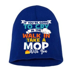 Cooking Lovers Chefs Take A Mop With You Cooks Sous Chefs Funny Gift Short Acrylic Beanie