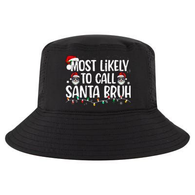 Christmas Likely Call Santa Bruh Xmas Family Cool Comfort Performance Bucket Hat