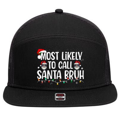 Christmas Likely Call Santa Bruh Xmas Family 7 Panel Mesh Trucker Snapback Hat