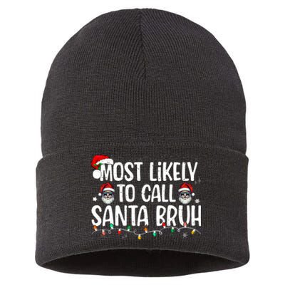 Christmas Likely Call Santa Bruh Xmas Family Sustainable Knit Beanie