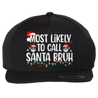 Christmas Likely Call Santa Bruh Xmas Family Wool Snapback Cap