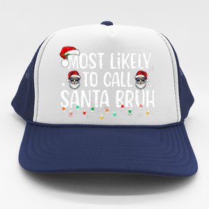 Christmas Likely Call Santa Bruh Xmas Family Trucker Hat