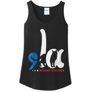 Comma La Cat Kamala Harris WeRe Not Going Back Ladies Essential Tank