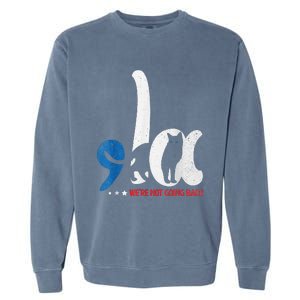 Comma La Cat Kamala Harris WeRe Not Going Back Garment-Dyed Sweatshirt