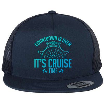 Cruise Lovers Countdown Is Over Its Cruise Time Cruising Meaningful Gift Flat Bill Trucker Hat