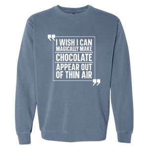 Chocolate Lover Cute Gift Magic Chocoholic Sweets Bar Chocolate Funny Gift Garment-Dyed Sweatshirt