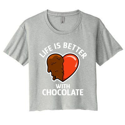 Chocolate Lover Cute Quote Life With Chocolate Gift Women's Crop Top Tee